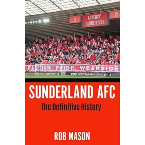 Sunderland AFC : The Definitive History