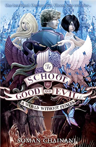 A World Without Princes (The School for Good and Evil, Book 2)