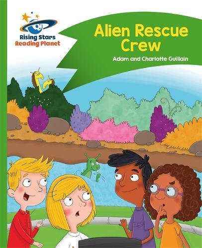 Reading Planet - Alien Rescue Crew - Green: Comet Street Kids (Rising Stars Reading Planet)