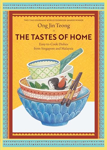 The Tastes of Home : Easy-to-Cook Dishes from Singapore and Malaysia
