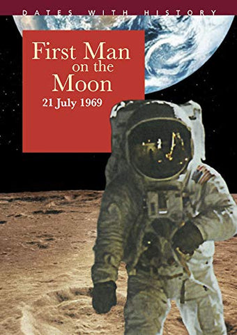 First Man on the Moon (Dates With History)