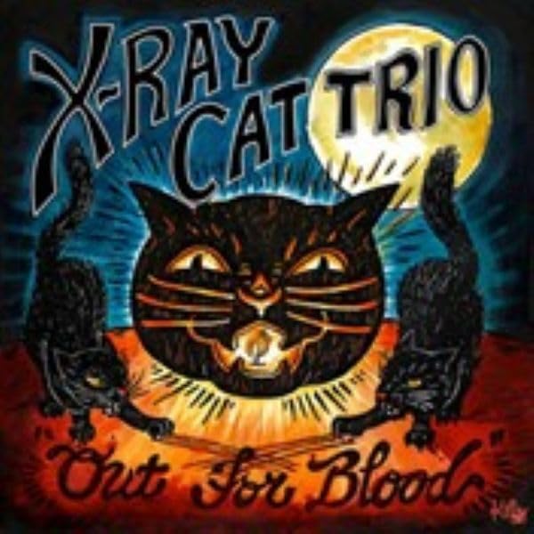 X Ray Cat Trio - Out For Blood [CD]