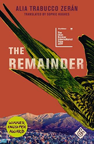 The Remainder: Shortlisted for the Man Booker International Prize 2019