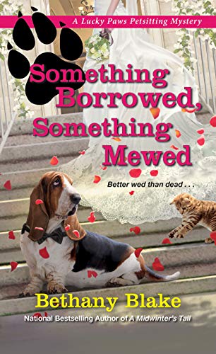 Something Borrowed, Something Mewed (Lucky Paws Petsitting Mystery): 5