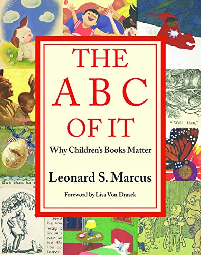 The ABC of It: Why Childrens Books Matter