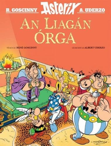 An Liagán ÓRga (Asterix: Leabhair Mhaisithe)