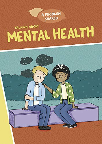 Talking About Mental Health (A Problem Shared)
