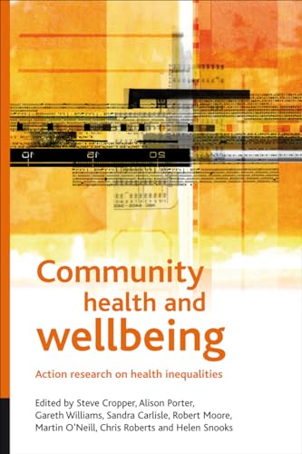 Community health and wellbeing : Action research on health inequalities