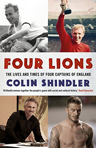Four Lions: The Lives and Times of Four Captains of England