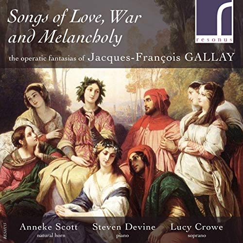 Crowe/scott/devine - Songs of Love, War and Melancholy: The operatic fantasias of Jacques-François Gallay [CD]