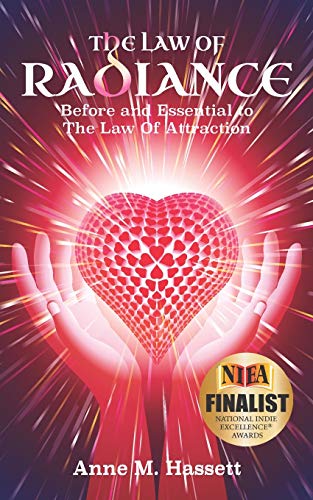 Anne M. Hassett - The Law of Radiance: Before and Essential