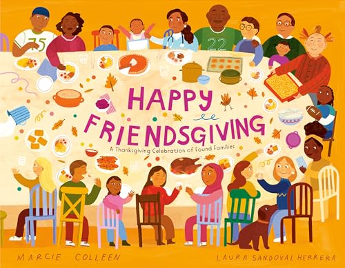 Happy Friendsgiving : A Thanksgiving Celebration of Found Families