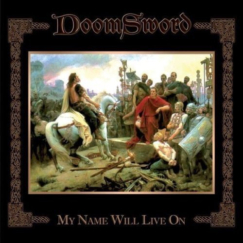 Doomsword - My Name Will Live on [CD]