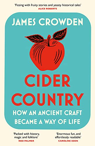 Cider Country: How an Ancient Craft Became a Way of Life