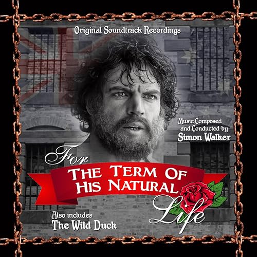 Simon Walker - For The Term Of His Natural Life (Also Includes The Wild Duck) [CD]
