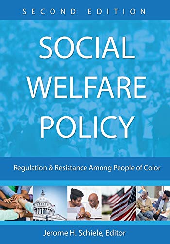 Social Welfare Policy : Regulation and Resistance Among People of Color