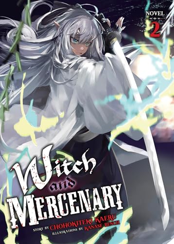 Witch and Mercenary (Light Novel) Vol. 2 : 2
