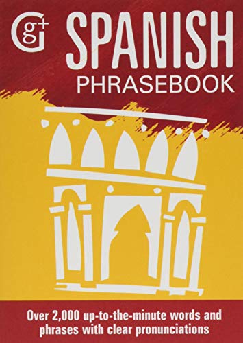 Spanish Phrasebook: Over 2000 Up-to-the-Minute Words and Phrases with Clear Pronunciations