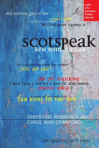Scotspeak : A Guide to the Pronunciation of Modern Urban Scots
