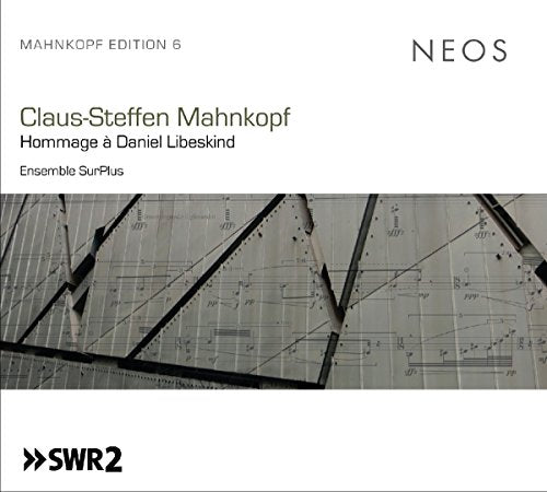 Ensemble Surplus - Claus-Steffen Mahnkopf Hommage A Daniel Libeskind [CD]