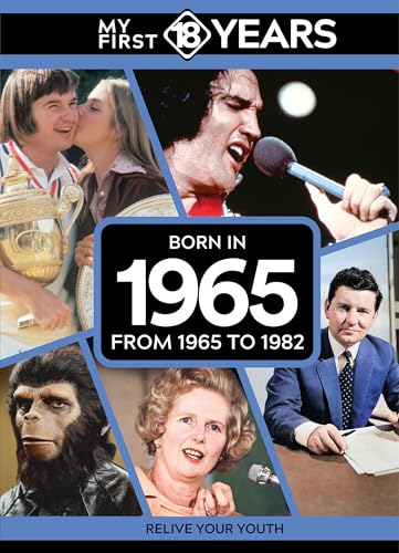 My First 18 Years - Born in 1965 : From 1965 to 1982