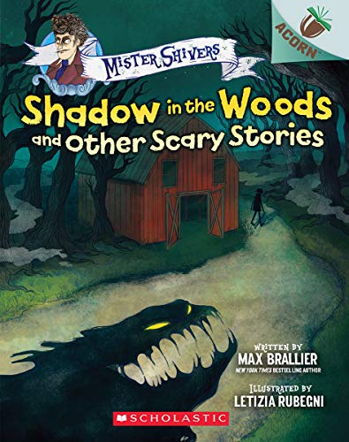 Shadow in the Woods and Other Scary Stories (Mister Shivers)