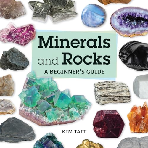 Minerals and Rocks : A Beginner's Guide