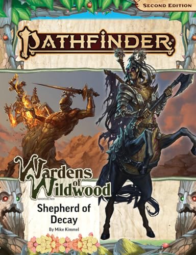 Pathfinder Adventure Path: Shepherd of Decay (Wardens of Wildwood 3 of 3) (P2)