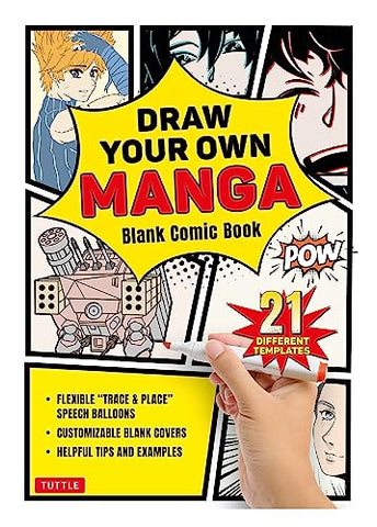 Draw Your Own Manga: Blank Comic Book (with 21 Different Templates)