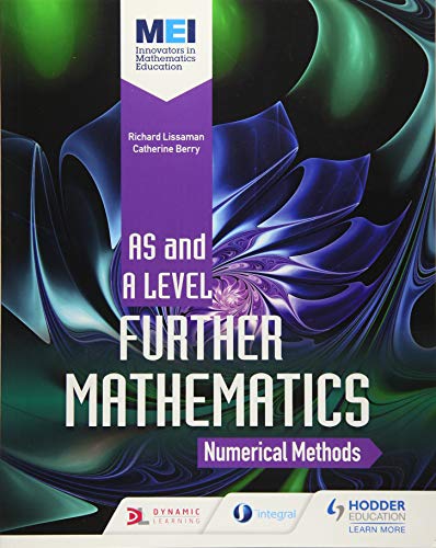MEI Further Maths: Numerical Methods (Mei As/a Level Further Maths)