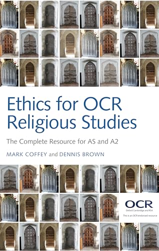 Ethics for OCR Religious Studies: The Complete Resource for AS and A2