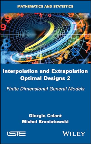 Interpolation and Extrapolation Optimal Designs V2 - Finite Dimensional General Models