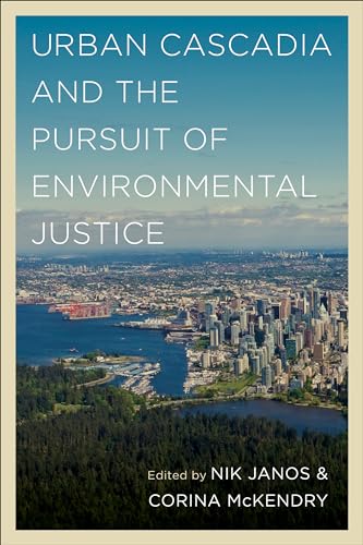 Urban Cascadia and the Pursuit of Environmental Justice