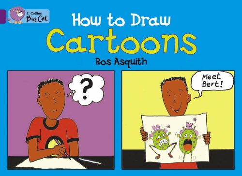 How to Draw Cartoons: Band 08/Purple (Collins Big Cat)