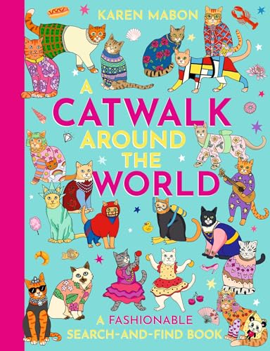 A Catwalk Around the World : A fashionable search and find book