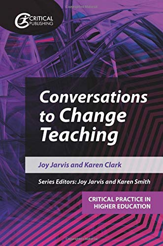 Conversations to Change Teaching (Critical Practice in Higher Education)
