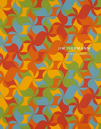 Jim Isermann: Works 1980–2020