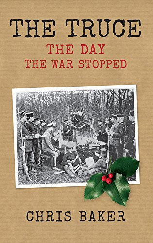 The Truce: The Day the War Stopped