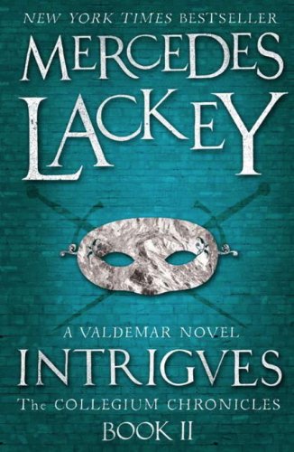 Intrigues (The Collegium Chronicles -Book 2) (Valdemar)