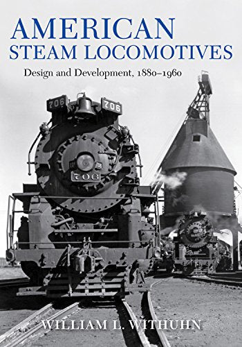 American Steam Locomotives: Design and Development