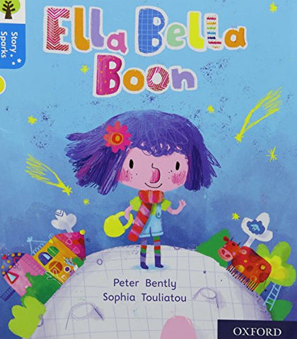 Oxford Reading Tree Story Sparks: Oxford Level 3: Ella Bella Boon