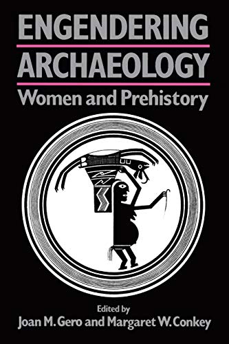 Engendering Archaeology: Women and Prehistory
