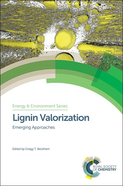 Lignin Valorization : Emerging Approaches : Volume 19