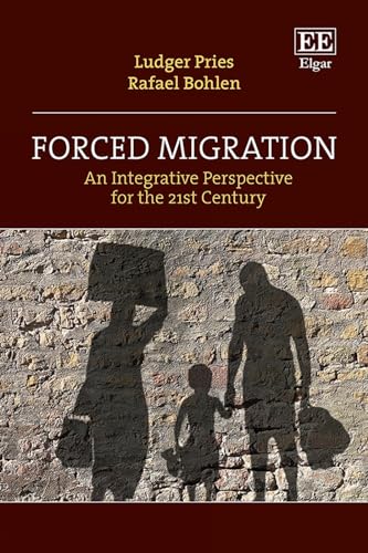 Forced Migration : An Integrative Perspective for the 21st Century