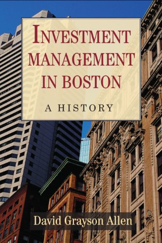 Investment Management in Boston : A History