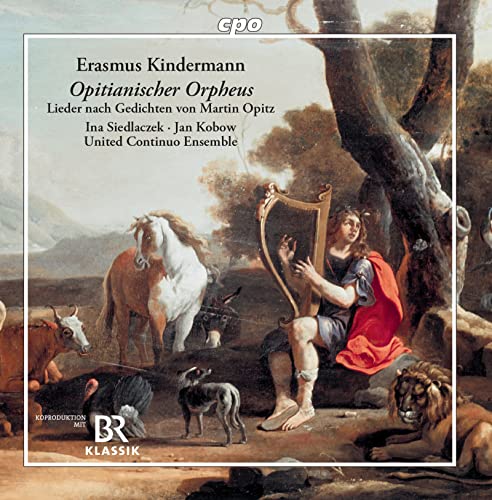 Kindermann / Siedlaczek / Kobo - Johann Erasmus Kindermann: Opitianischer Orpheus - Lieder after poems by Martin Opitz [CD]