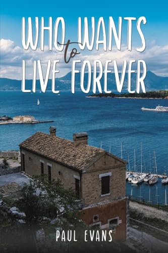 Who Wants to Live Forever