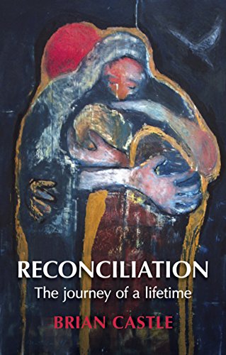Reconciliation : A Life Time's Journey