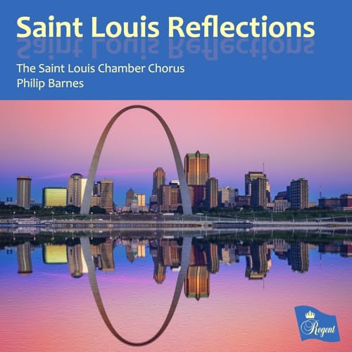 Saint Louis Chamber Chorus The - Saint Louis Reflections [CD]