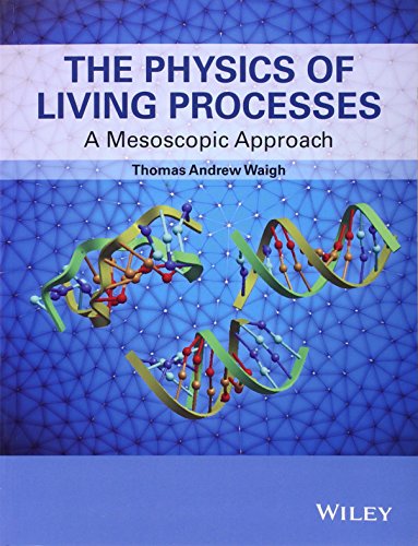 The Physics of Living Processes: A Mesoscopic Approach